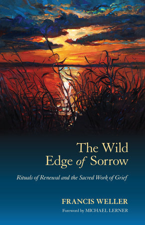 Image reads "The Wild Edge of Sorrow" by Francis Weller